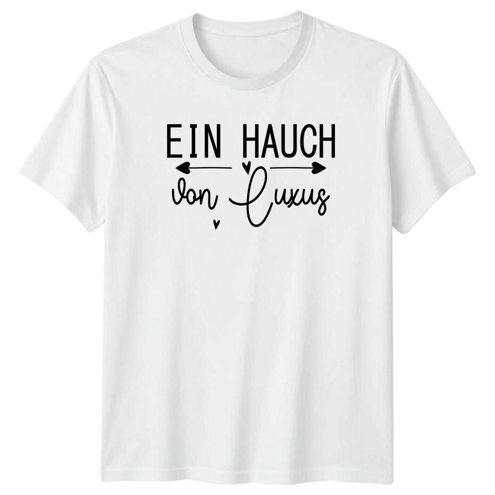 Ein Hauch Von Luxus TShirt Minimalist GerUnisex Slogan Gift For Him And Her S