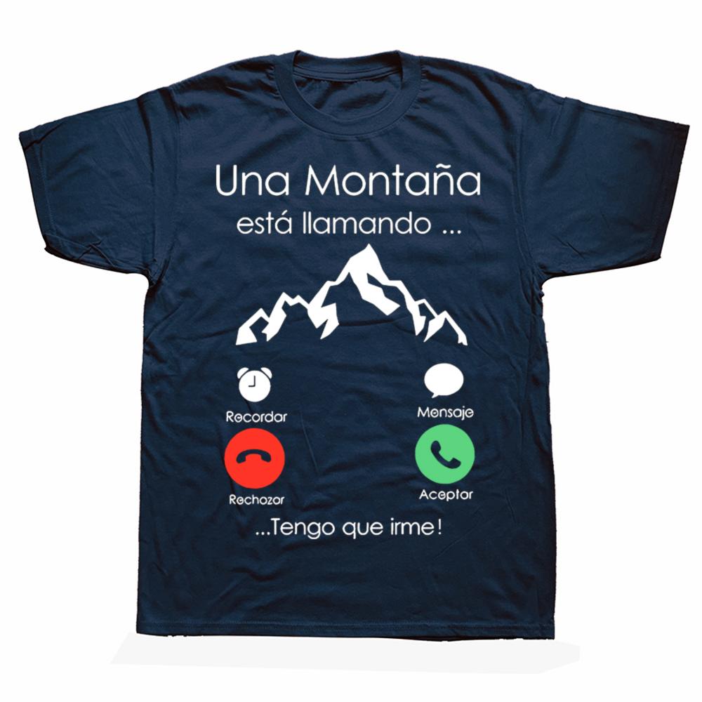 Mountain Is Calling I Must Go Spanish T Shirt for Men Women Clothing Short Sleeve Casual Tshirts Climbing Mens Street Tees