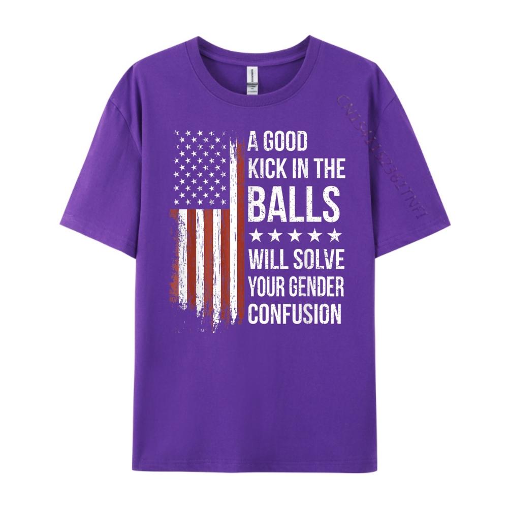 Lustige Zitate Teea Guter Tritt in die Eier wird Ihre Geschlechtsverwirrung lösen Grafik-T-Shirt Baumwolle Sonderangebot für begrenzte Zeit Vintage