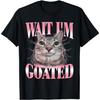 Warte, ich bin eine Ziege Katze Lustiges Meme T-Shirts Männer Frauen Reine Baumwolle Humor Streetwear T-Shirt Kurzarm Unisex Lockere Kleidung