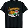 Philippines Lumpia - Filipino Food Quote Great Gift T-Shirt S-3XL