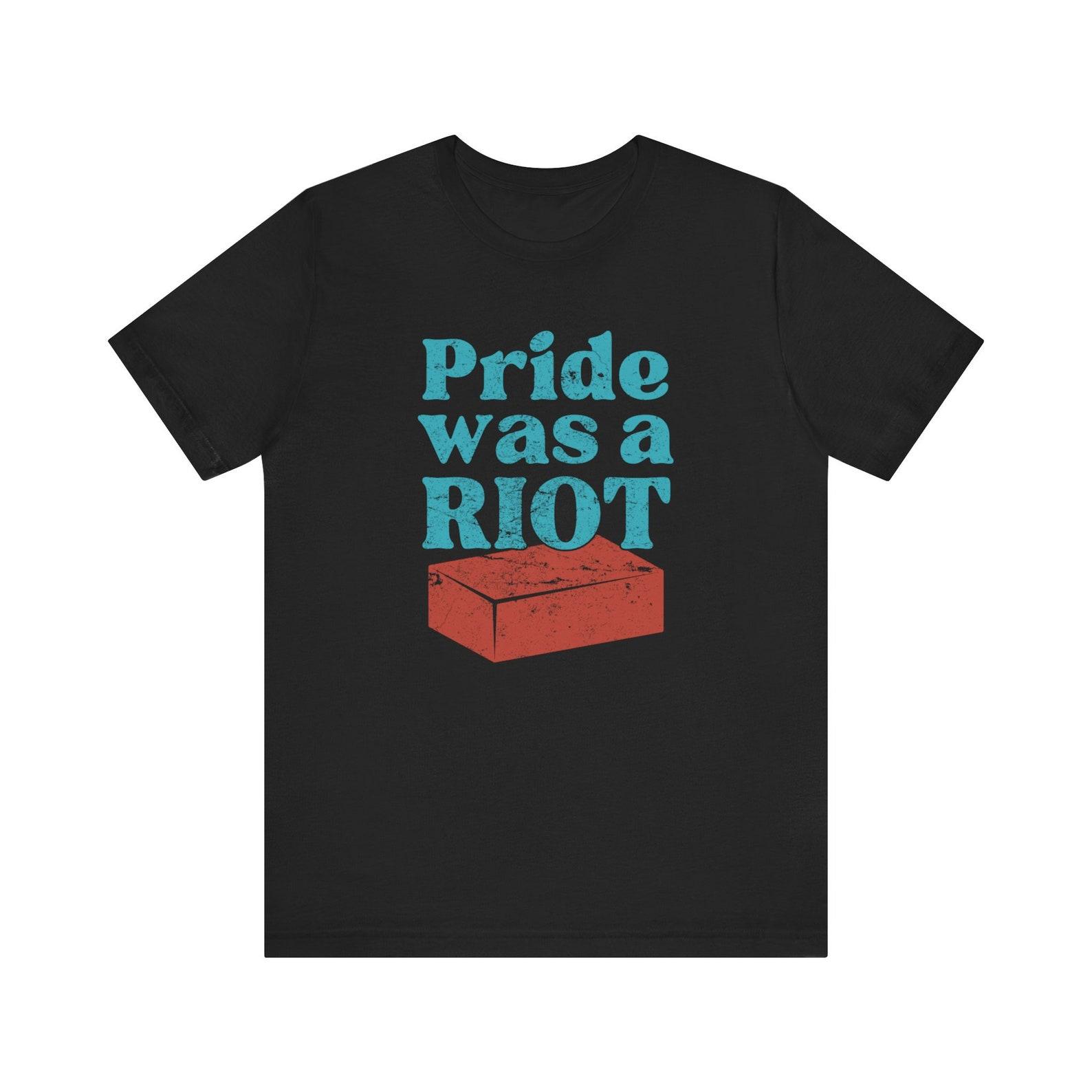 Pride was a Riot Short Sleeve Tee 3XL