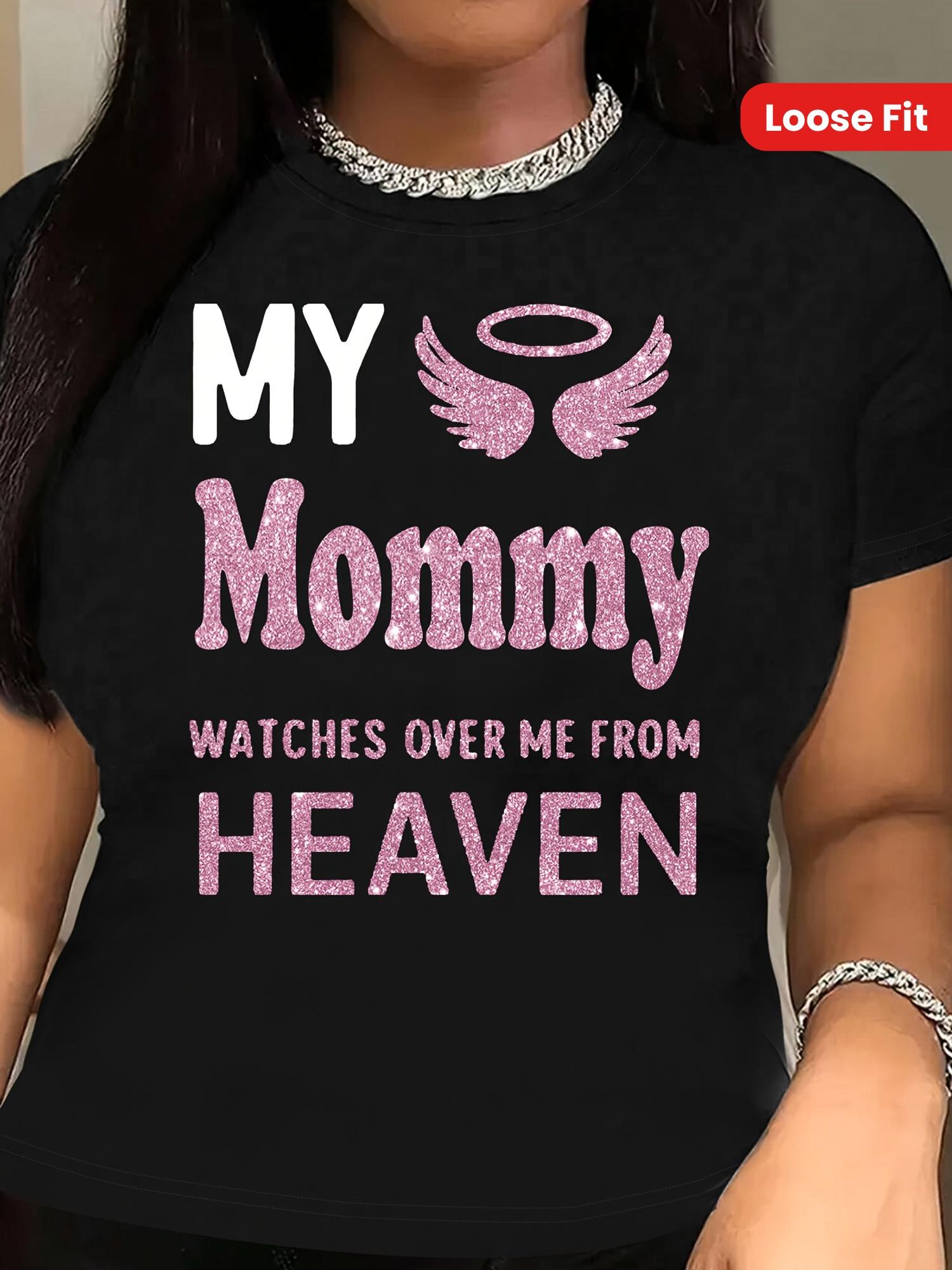 My Mommy Watches Over Me From Heaven T-shirt L