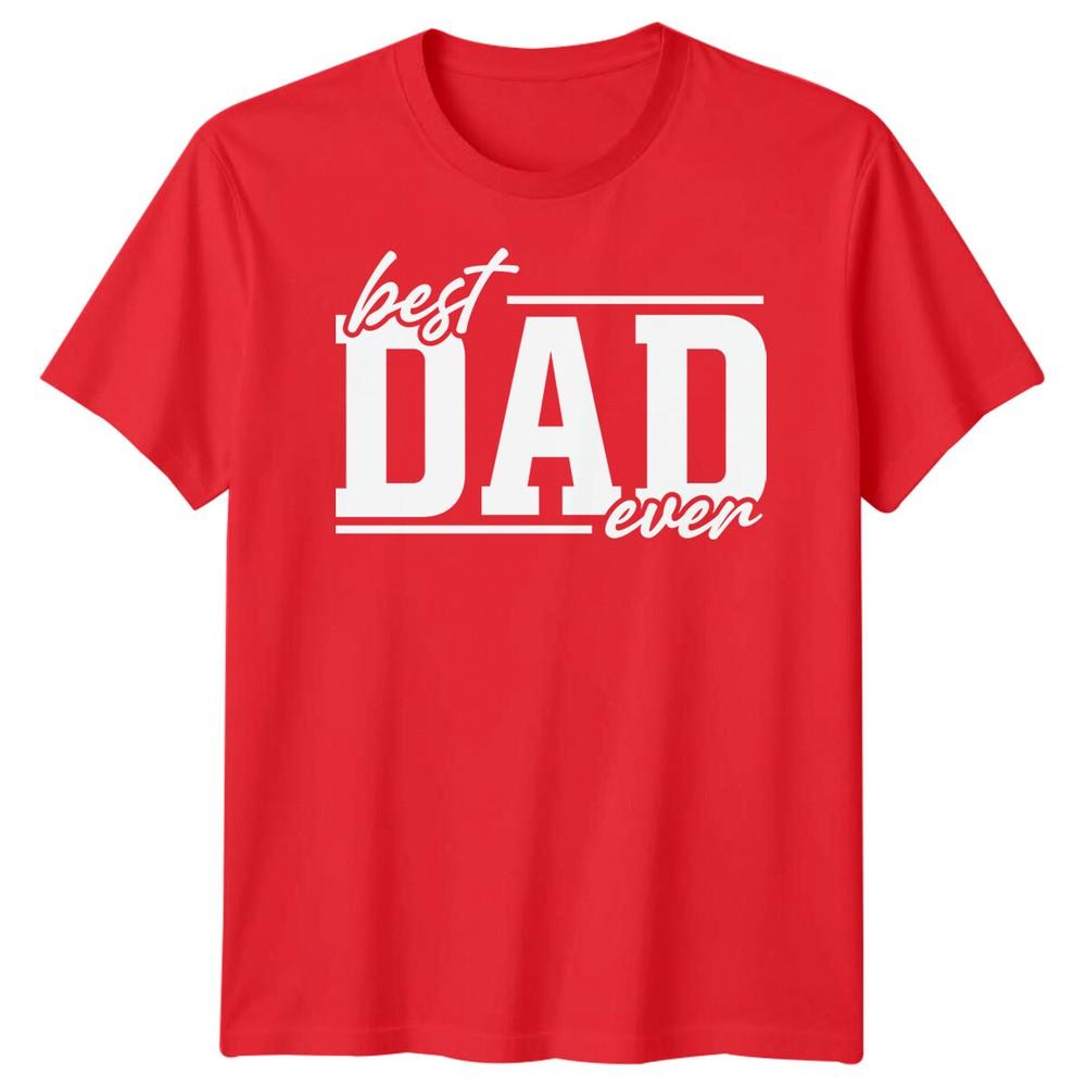 Best Dad Ever Unisexs Funny Fathers Day TShirt Tee Papa Life Daddy Gift 2FD