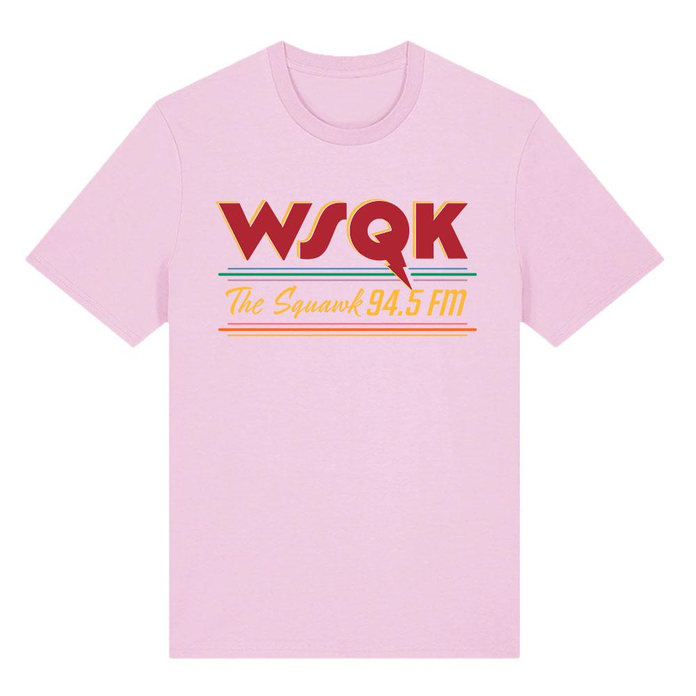WSQK The Squawk 94.5 FM Print T-shirt If You Die I Die Upside Down Tshirts Unisex Streetwear Casual Loose Men Women T Shirt Tops
