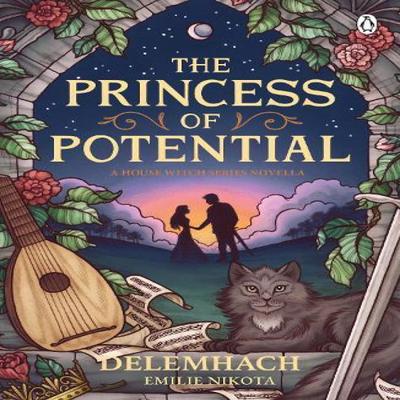 The Princess of Potential by Nikota & Delemhach & Emilie Paperback Book 9781405967051