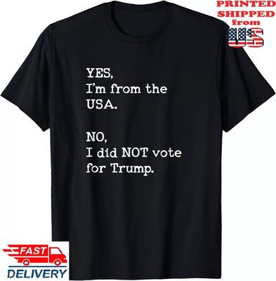 2025/Funny Anti Trump No I Did Not Vote for Trump T-Shirt, Unisex Tee Unisex T-Shirt
