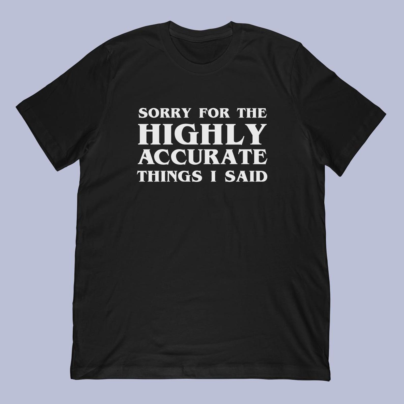 Sarcastic Meme Phrase T-Shirt | Funny Gift S