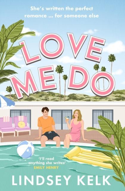 Love Me Do by Lindsey Kelk Paperback Book 9780008407919