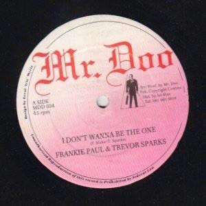 

12inch Record FRANKIE PAUL TREVOR SPARKS ANDR I Dont Wanna Be The One Rosemari MDD034 Mr. Doo 1991 UK Reggae Ska Dub Used