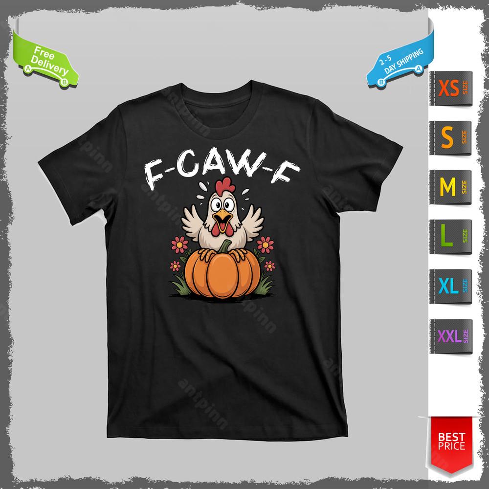 F-Caw-F Halloween Funny Sassy Raven Rooster T-Shirt Unisex Unisex T-Shirt XXXL
