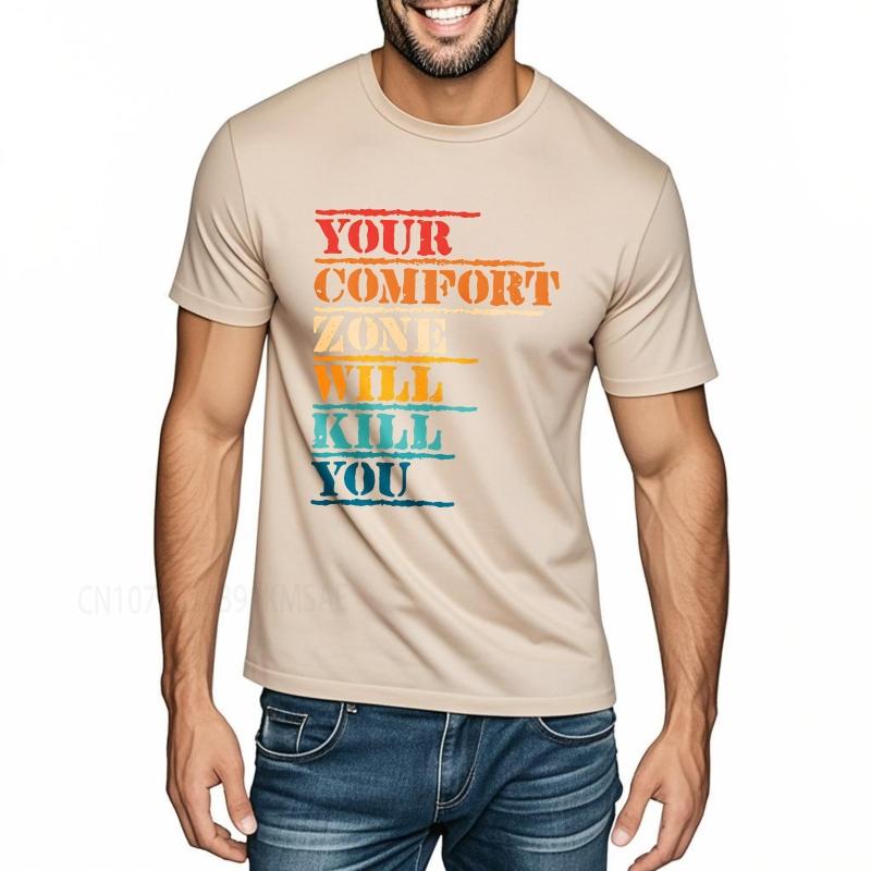 New Cotton Tshirt Cotton Summer Unisex Tshirt Your Comfort Zone Will Kill You Short Sleeve Workout Oneck Tees Male Teeshirt