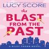 The Blast from the Past by Lucy Score Paperback Book 9781464249112