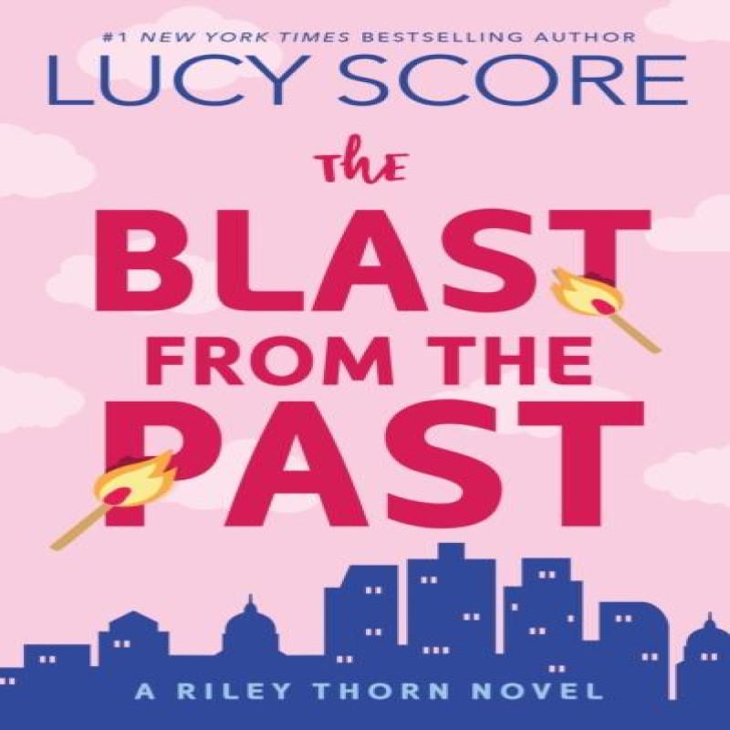 The Blast from the Past by Lucy Score Paperback Book 9781464249112