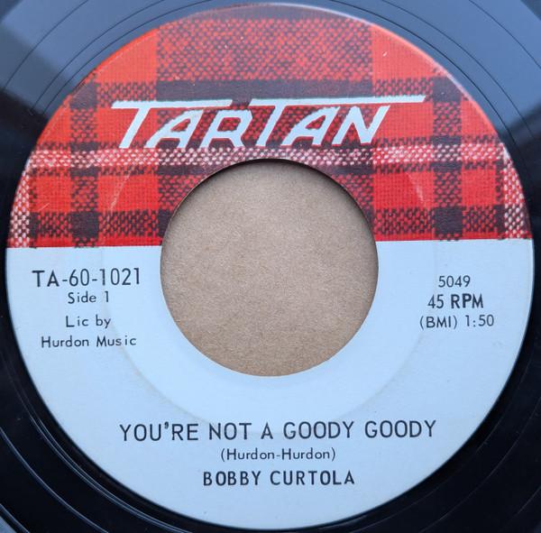 

7inch Record BOBBY CURTOLA - You re Not A Goody Goody TA601021 TARTAN 1964 Canada Rock Used