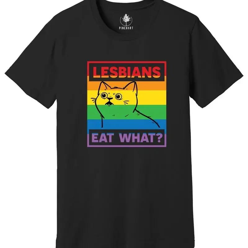 Lesbians Eat What T Shirt Lesbian Lgbt Cat Queer Rainbow