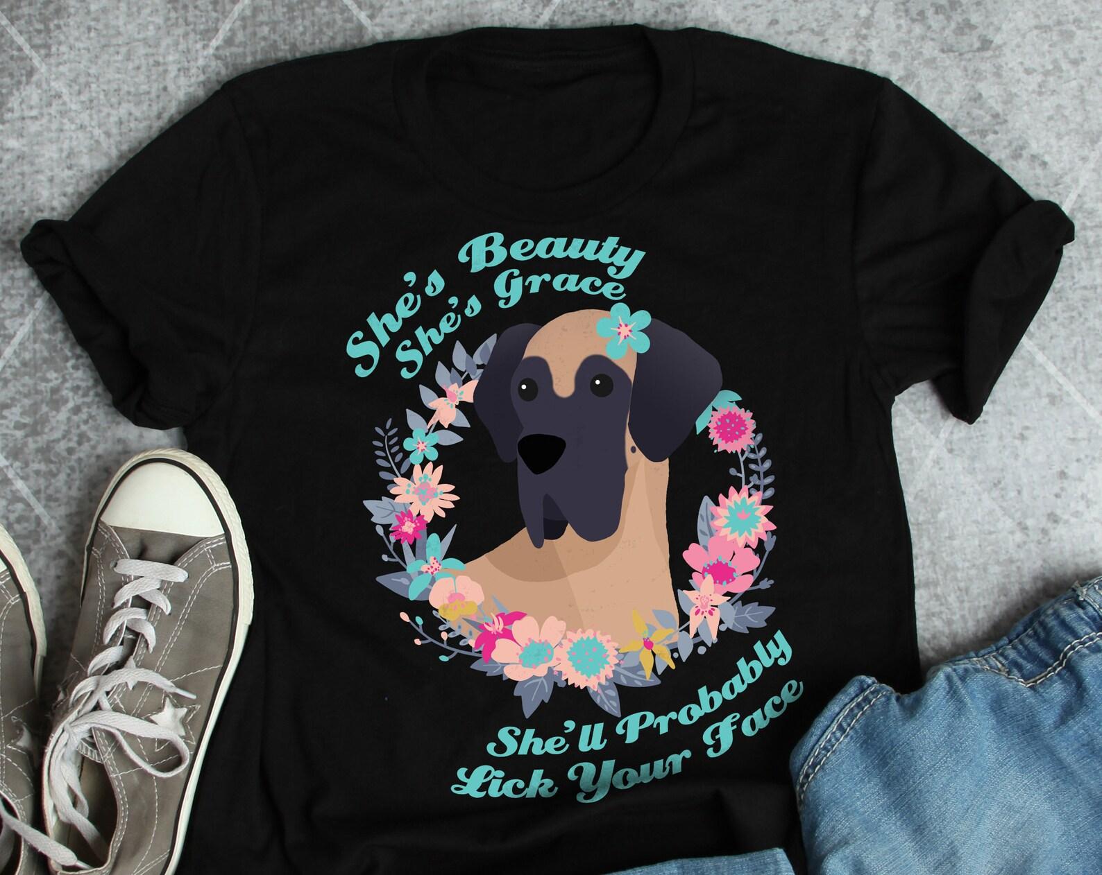 Funny Great Dane Shirt,  , Dog Lover Gift, Cute Great Dane Mom T-shirt, Great Dane Lover TShirt, Pet Graphic Tee, Tops, Beauty Grace 150