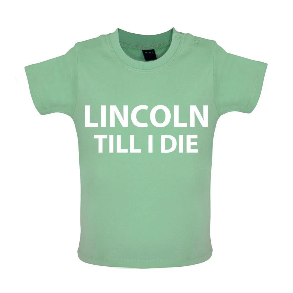 

Lincoln To I Die -Baby Kids Boys Girls Unisex T-Shirt / Romper Tees Top- Love Fan Football City Funny Imps 100