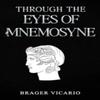Through the Eyes of Mnemosyne by Brager Vicario Paperback Book 9781835430057