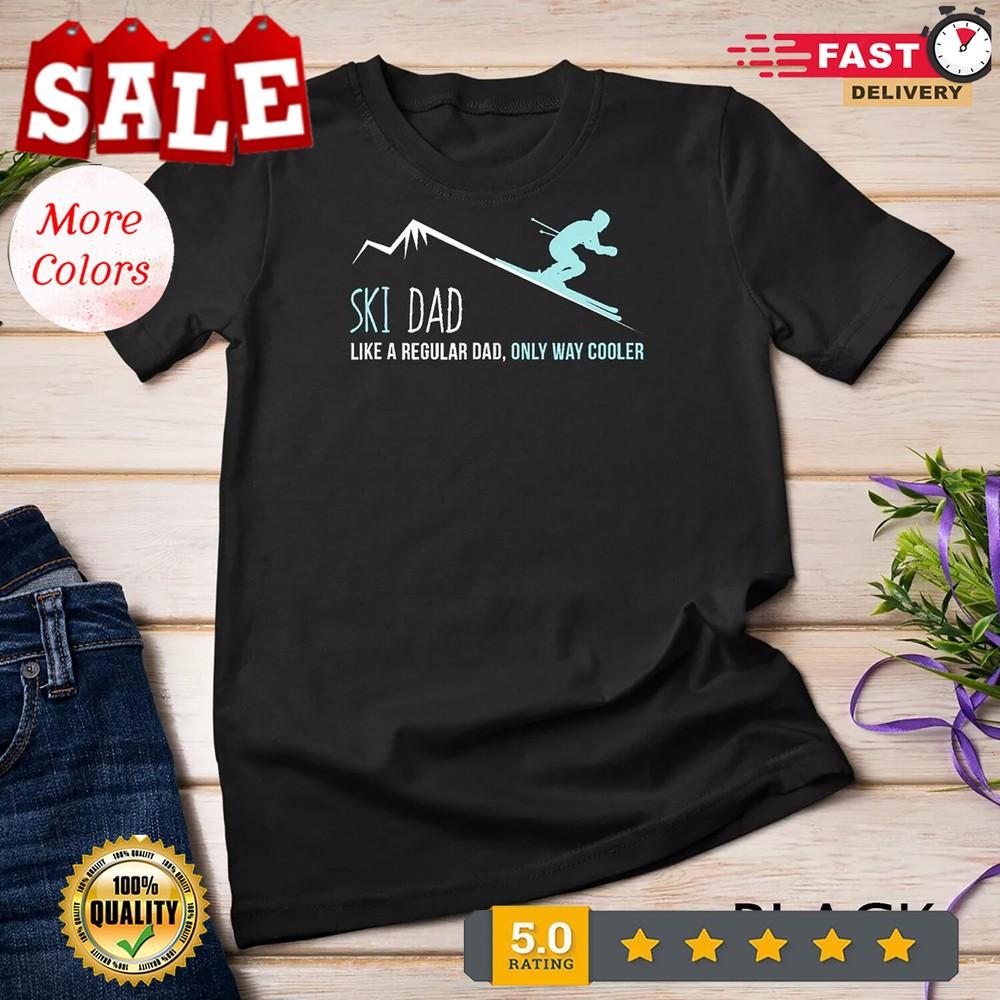 2025/Ski Dad Funny Cute Winter Skiing Gift T-Shirt Unisex T-shirt Unisex T-Shirt XXXL