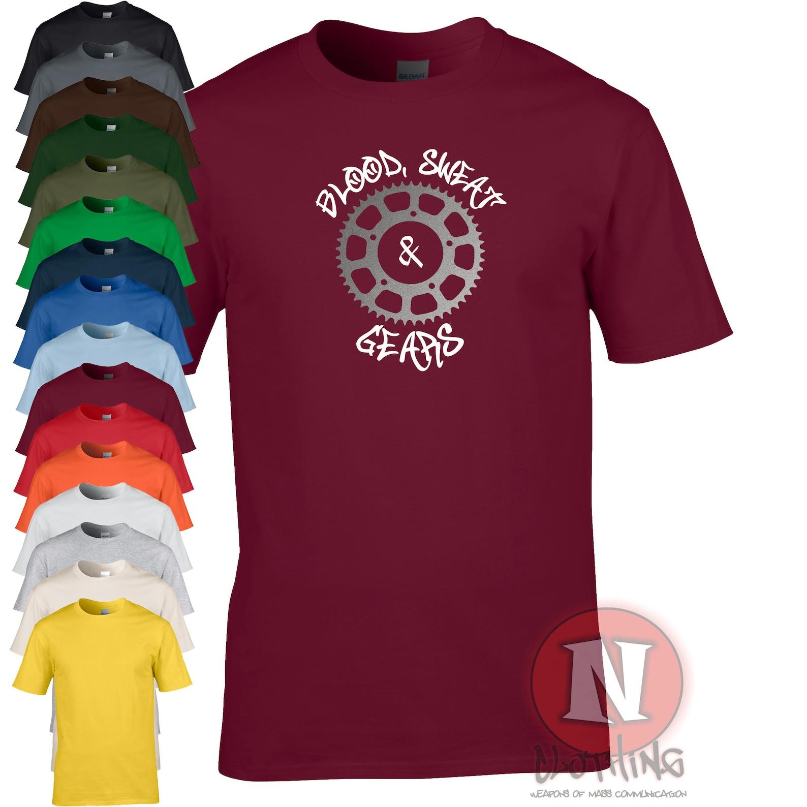 Blood Sweat and Gears T-Shirt T-Shirt tee for all cyclists of the world. Two wheels good! 4XL