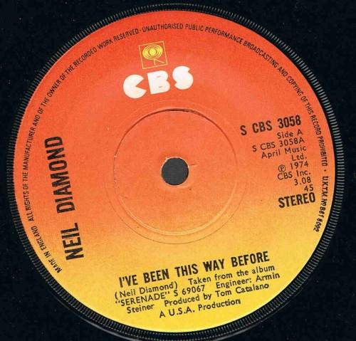 7inch Record NEIL DIAMOND - I've Been This Way Before SCBS3058 CBS 1975 UK Pop Used