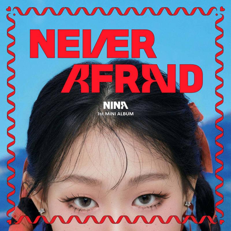 

NINA - 1st Mini Album : NEVER AFRAID
