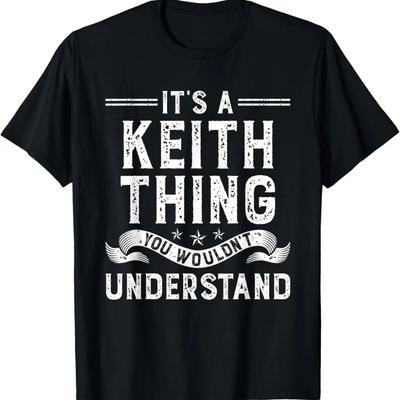 It's a Keith Thing You Wouldn't Understand Funny Name T-Shirt