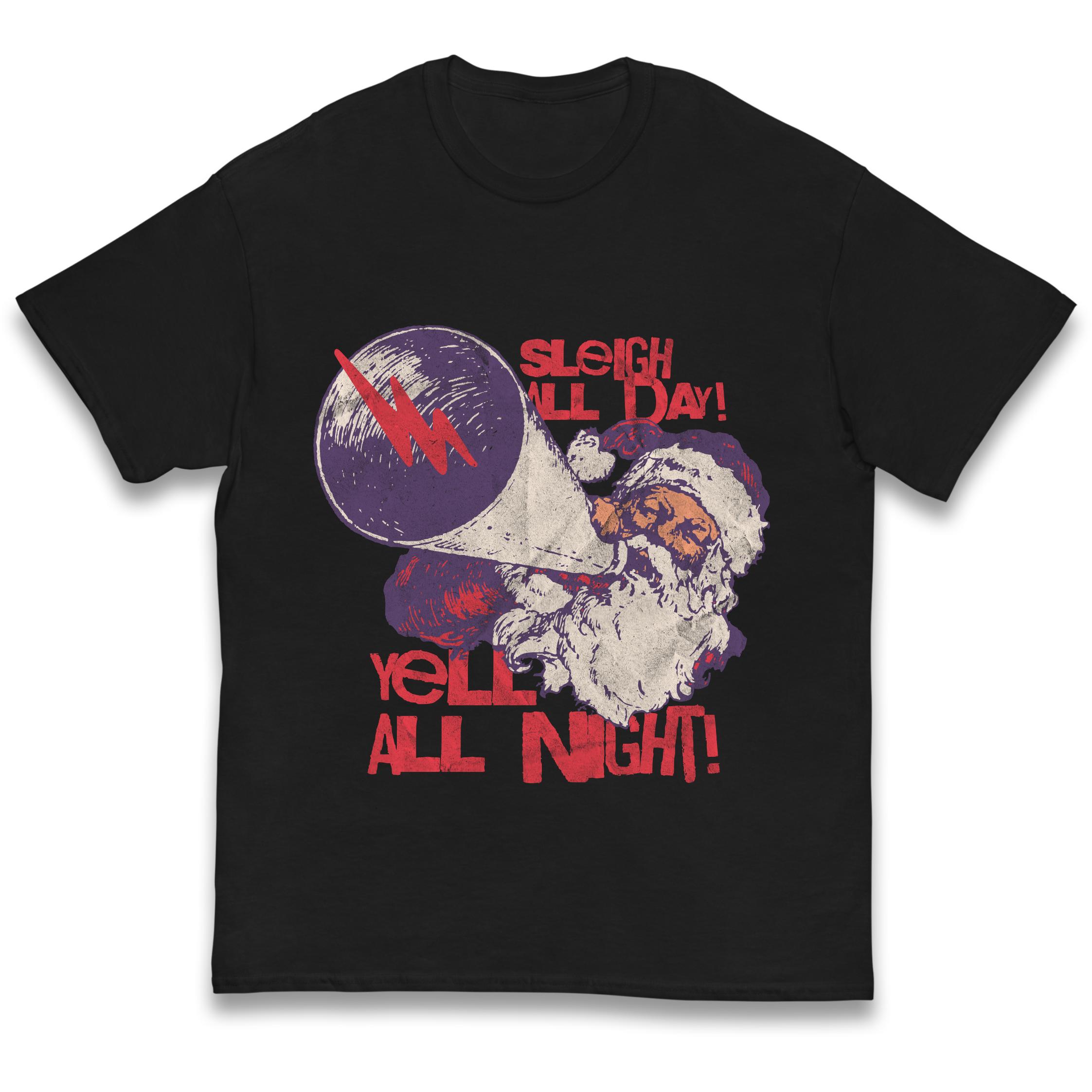 Sleigh All Day Yell All Night Kids T-Shirt 100