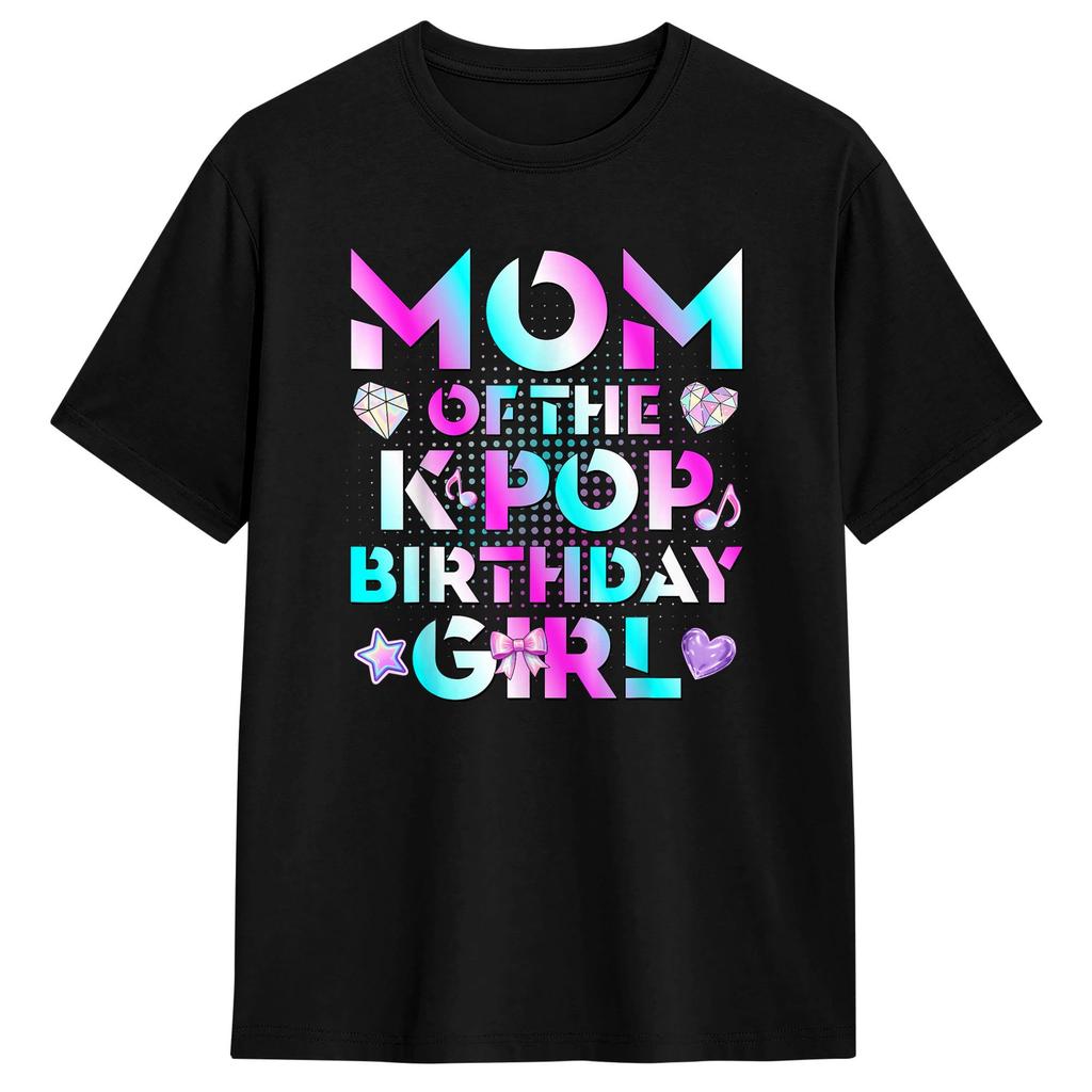 Mom Of The K Pop Birthday Korean Music Unisexs Tshirt Summer Harajuku Unisex Tshirts Pure Crew Neck Unisex Clothing Classic Tops
