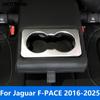 For Jaguar F-Pace 2016-  2024 2025 Matte Rear Seat Water Cup Holder Panel Cover Trim Interior Accessories Car Styling