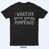 Whatever Spices Your Pumpkin Fall Vibes Autumn Thanksgiving T-Shirt