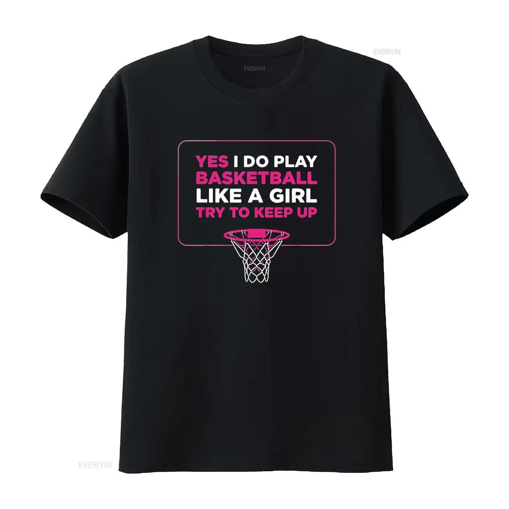 Play Like A Girl T Shirt Women Hoops Basketball Black Medium vintage Washed Top For Everyday Wear streetwear graphic Unisex