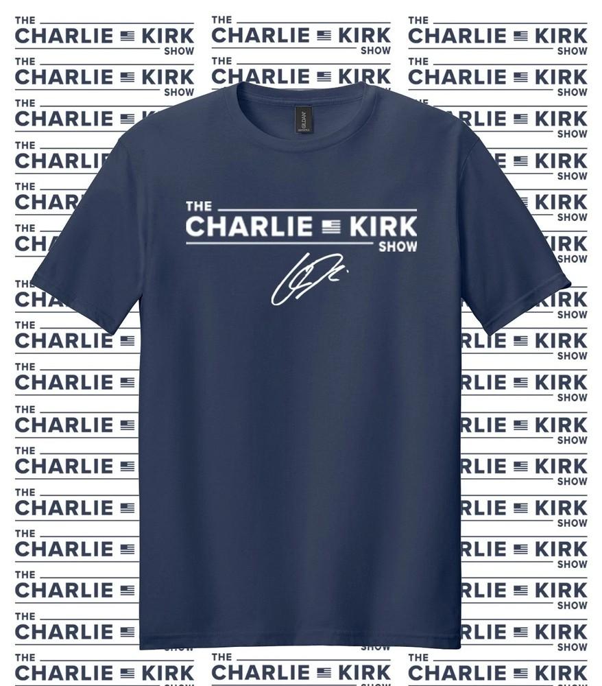 Charlie Kirk Show T-Shirt – NEW Size S-4XL Unisex T-Shirt XXXL