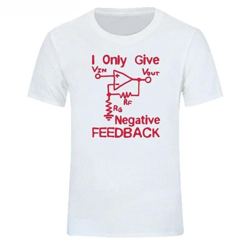 

I Give Negative Feedback Computer Engineer T Shirt Novelty Funny Graphic Tshirts Women Casual Short-sleev Tees Roupas Masculinas 4XL