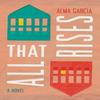 All That Rises by Alma Garcia Paperback Book 9780816549153