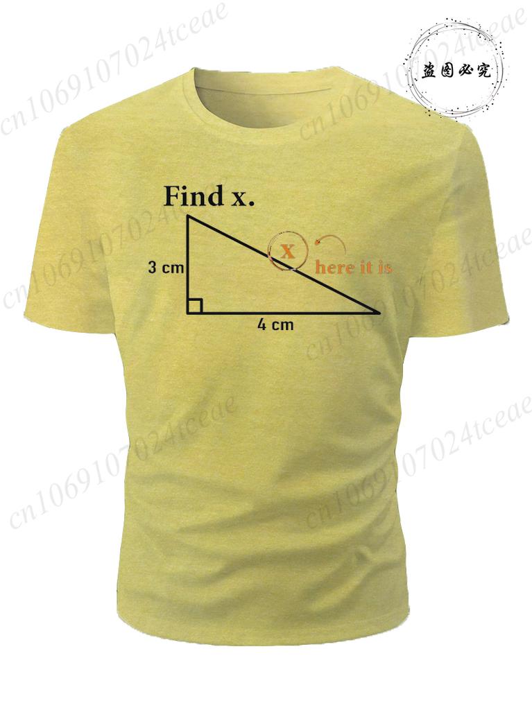 Summer Unisexs Tshirt Funny Math Find X Diagram Triangle Lover Printed Oneck for Unisex Tees Casual Cool Hip Hop Short Sleeved Tops