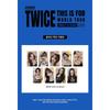 [Pre-comandă] TWICE [THIS IS FOR] FINALA TURNEULUI MONDIAL în SEOUL – LIVE (Ediție Specială LP) (Beneficiu online)