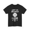 Baseball-Liebhaber Touchdown Ich mag es nicht Ich liebe es T-Shirt