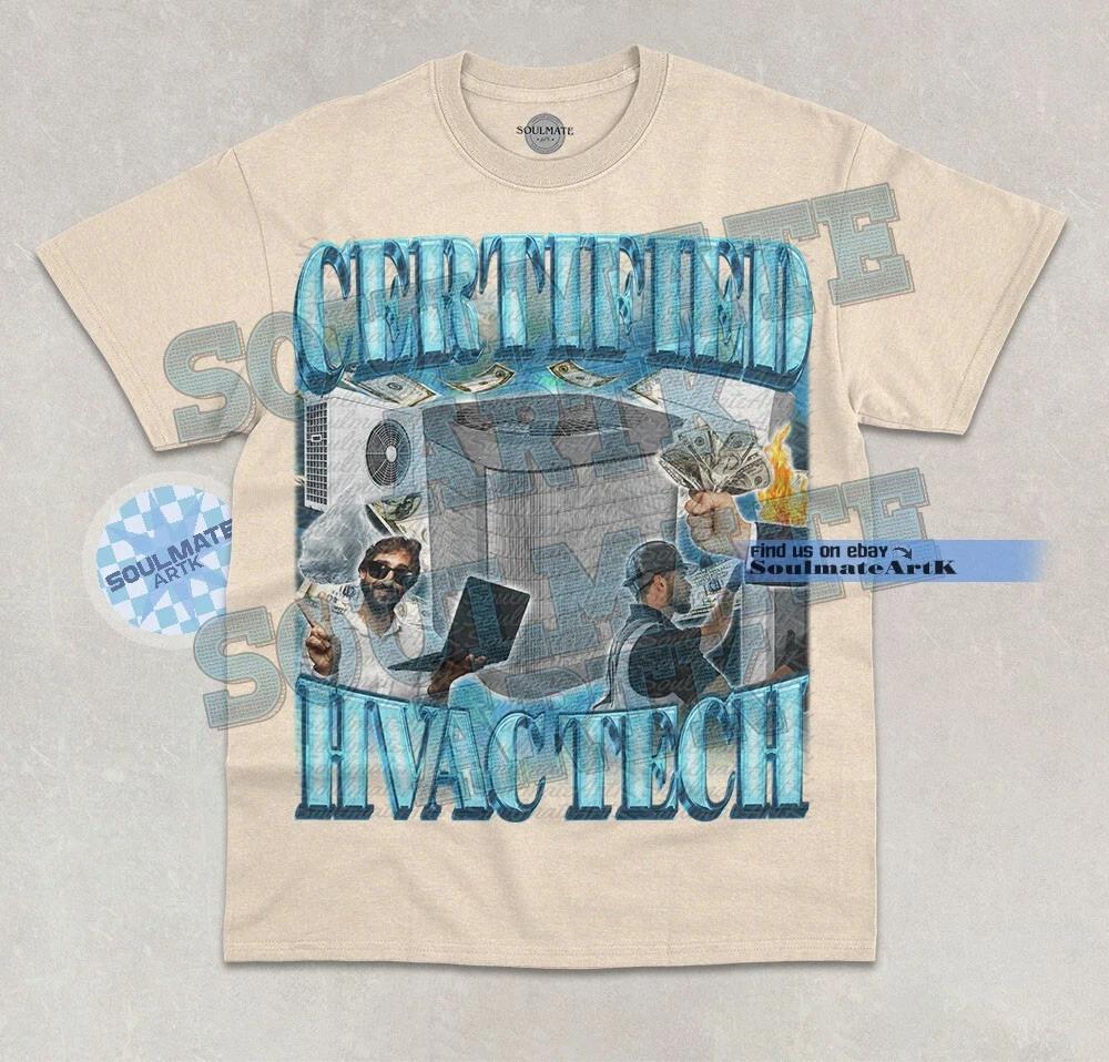 Certified HVAC Tech T-Shirt Funny Technician Meme Joke Bootleg Graphic Shirt 3XL