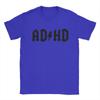 ADHD  TShirt Men  Unique Cotton Tee Shirt Crewneck Short Sleeve T Shirts Plus Size Clothes