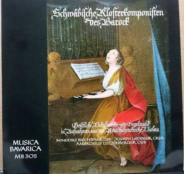 

LP Record BENEDIKT BIECHTELER OSB JOSEPH LE Schwbische Klosterkomponisten Des MB305 Musica Bavarica Germany Classical Used