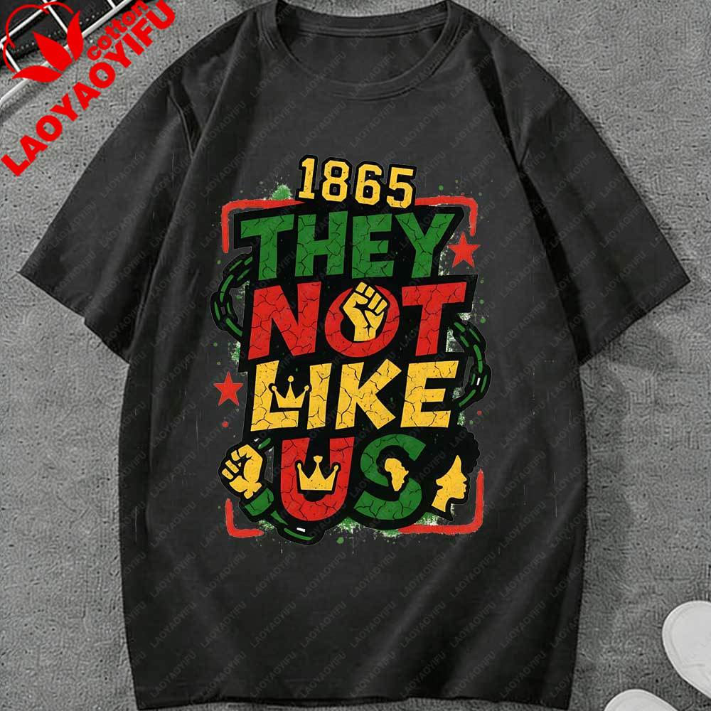 Juneteenth 1865 They Not Like Us Graphic TShirt Unisex Women African American Pride Black Power Tee Cotton Top for Juneteenth Gift