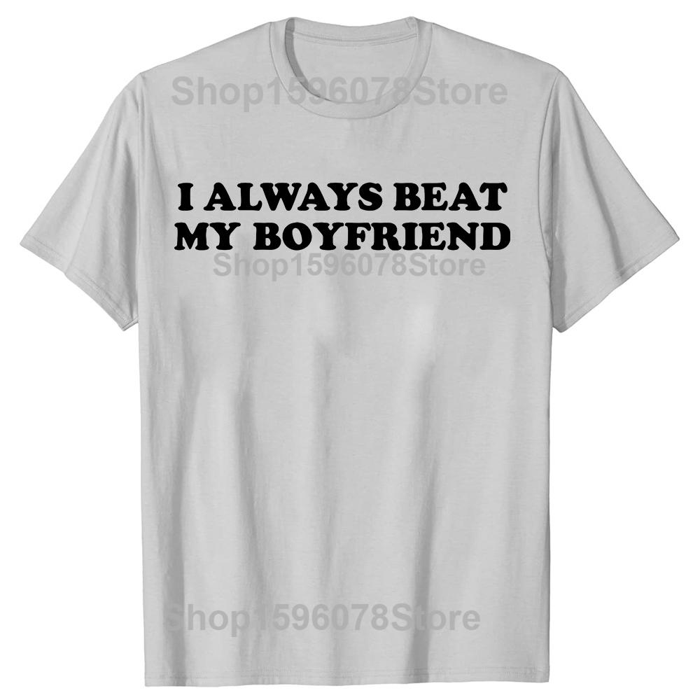 I Have My Boyfriend Always Funny Relationship Valentine Tshirts Casual 100 Cotton Oversized Crewneck Collar Hip Hop T Shirt