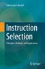 The Instruction Selection : Principles, Methods, and Applications Book