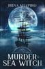 The Murder On the Sea Witch : A Redmond and Haze Mystery Book 7 : 7 Book