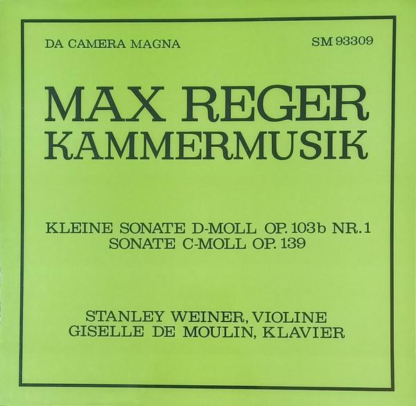 

LP Record MAX REGER - STANLEY WEINER , GISELL - Kleine Sonate D-Moll Op.103 Nr.1 Fü SM93309 Da Camera Magna 1970 Germany Classical Used
