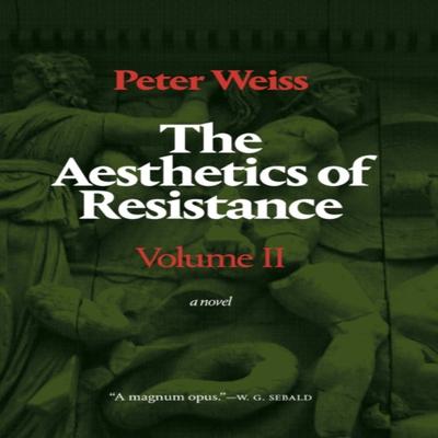 The Aesthetics of Resistance Volume II by Peter Weiss Paperback Book 9781478006992