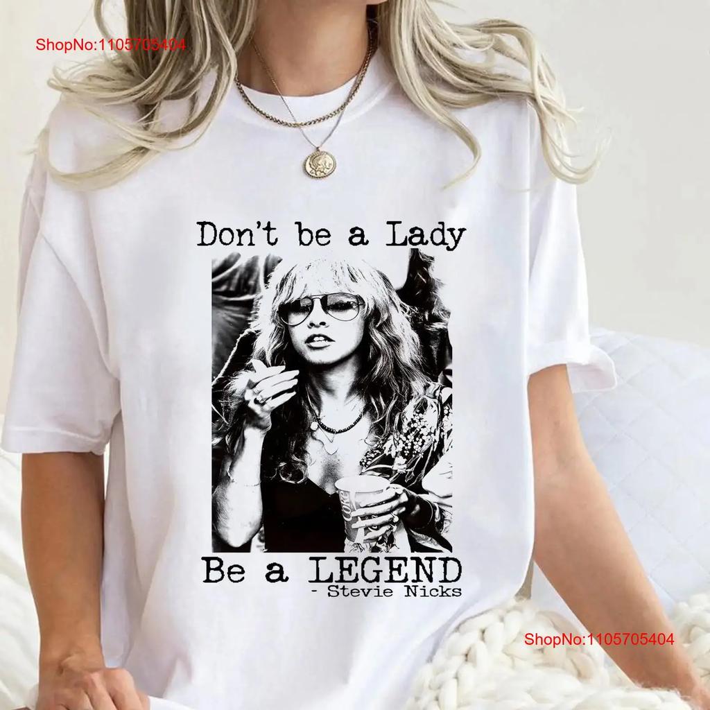 Retro Stevie Nicks T Shirt Dont Be A Lady Legend Rock Fan Vintage Soft Versatile Slightly Stylish