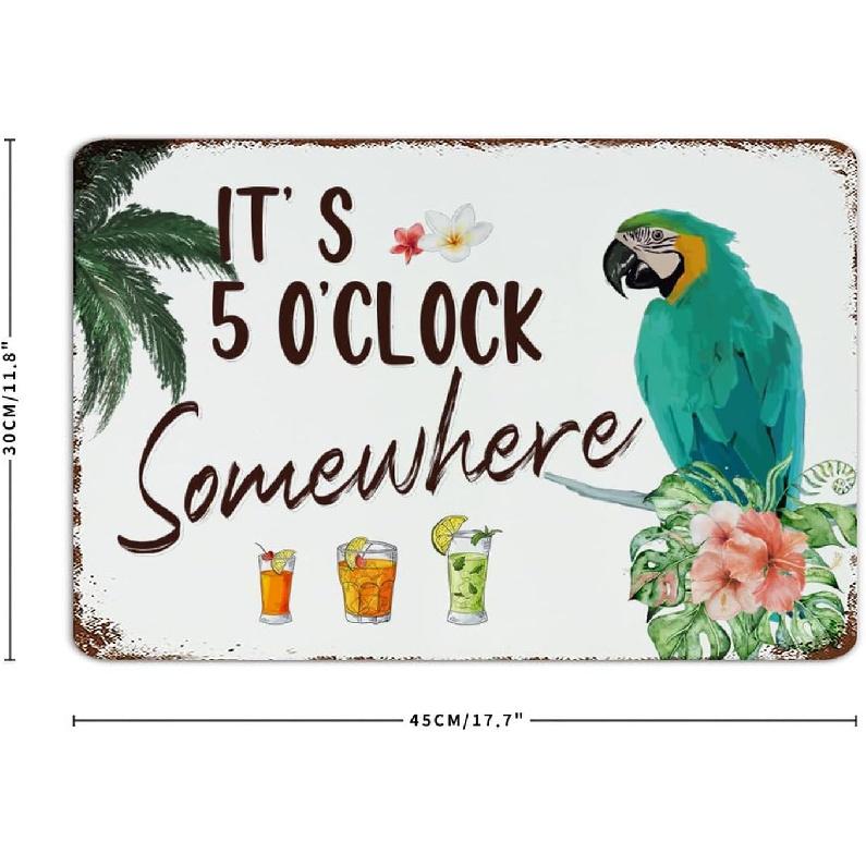 Autravelco It's Five O'clock Somewhere 12x18 Inch Metal Signs Farmhouse Shop Kitchen Dining Room Wall Decor Garage Signs Macaw Summer Hawaiian